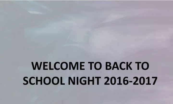 welcome to back to school night 2016 2017