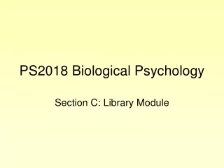 PS2018 Biological Psychology