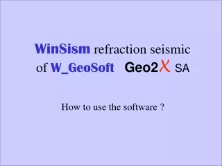 WinSism  refraction seismic of  W_GeoSoft Geo2 X SA