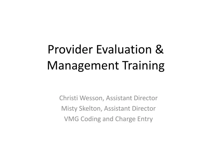 provider evaluation management training