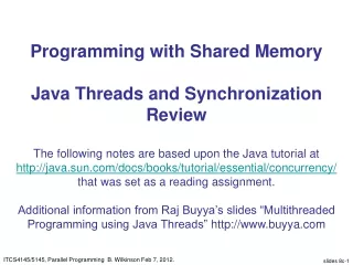 Programming with Shared Memory Java Threads and Synchronization Review