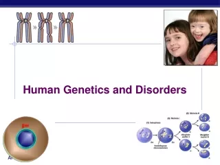 Human Genetics and Disorders