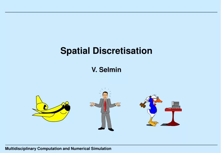 spatial discretisation v selmin