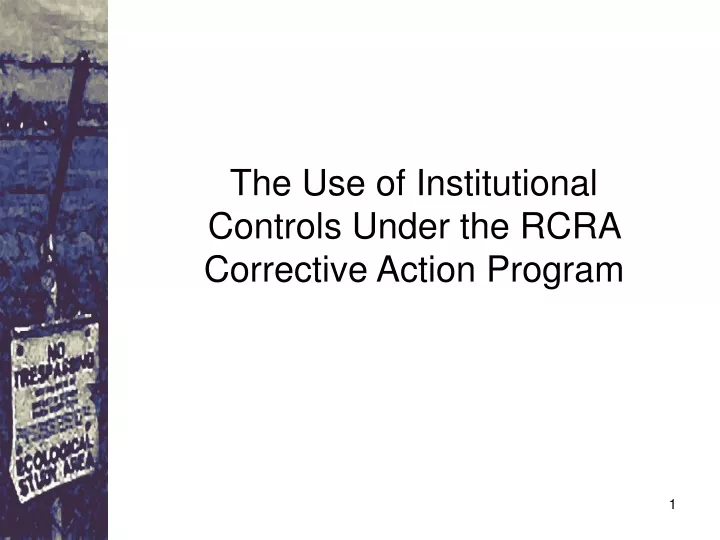 the use of institutional controls under the rcra corrective action program