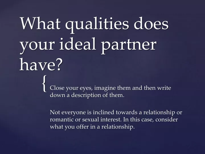 what qualities does your ideal partner have
