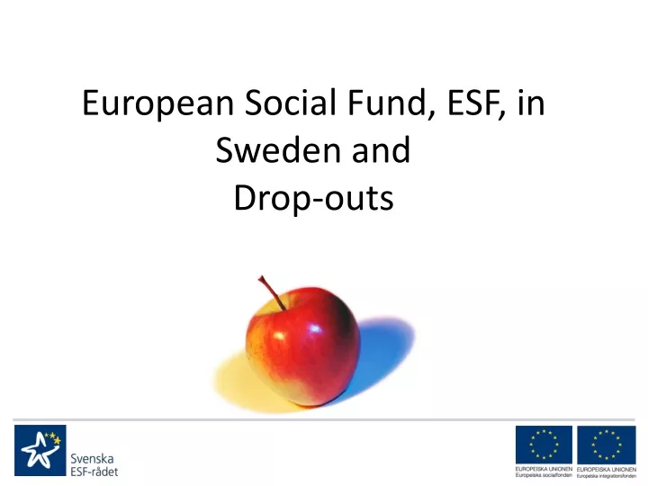 european social fund esf in sweden and drop outs