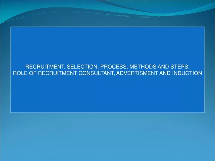 recruitment selection process methods and steps