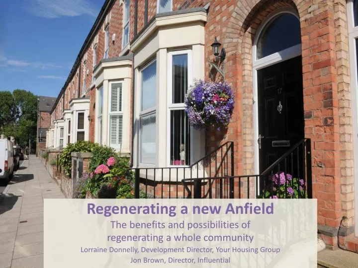 regenerating a new anfield the benefits
