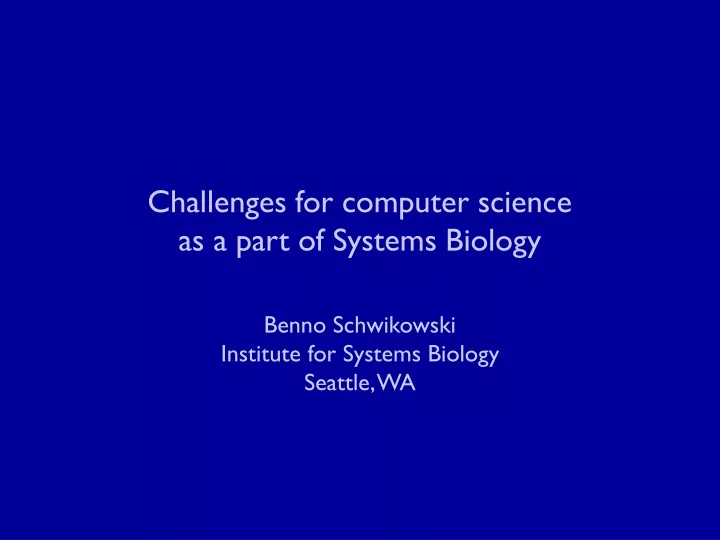 challenges for computer science as a part of systems biology