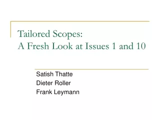 Tailored Scopes: A Fresh Look at Issues 1 and 10
