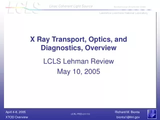 X Ray Transport, Optics, and Diagnostics, Overview