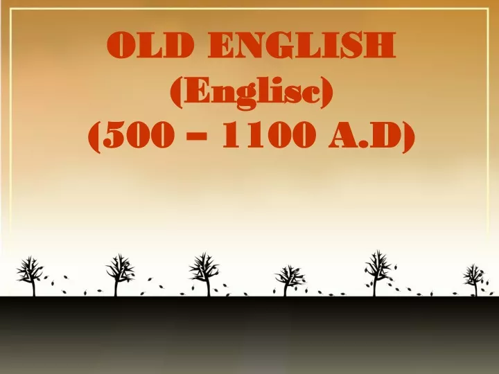 old english englisc 500 1100 a d