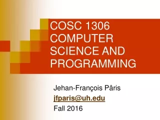 COSC 1306 COMPUTER SCIENCE AND PROGRAMMING