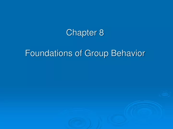 chapter 8 foundations of group behavior