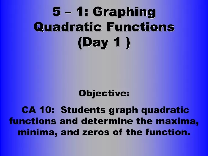 5 1 graphing quadratic functions day 1