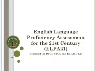 English Language Proficiency Assessment for the 21st Century ( ELPA21)