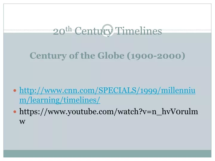 20 th century timelines century of the globe 1900 2000