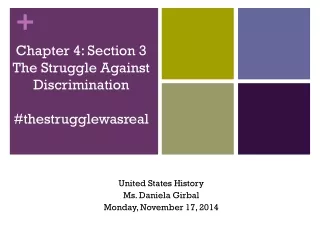 Chapter 4: Section 3 The Struggle Against Discrimination # thestrugglewasreal