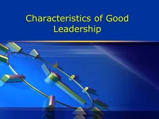 Characteristics of Good Leadership