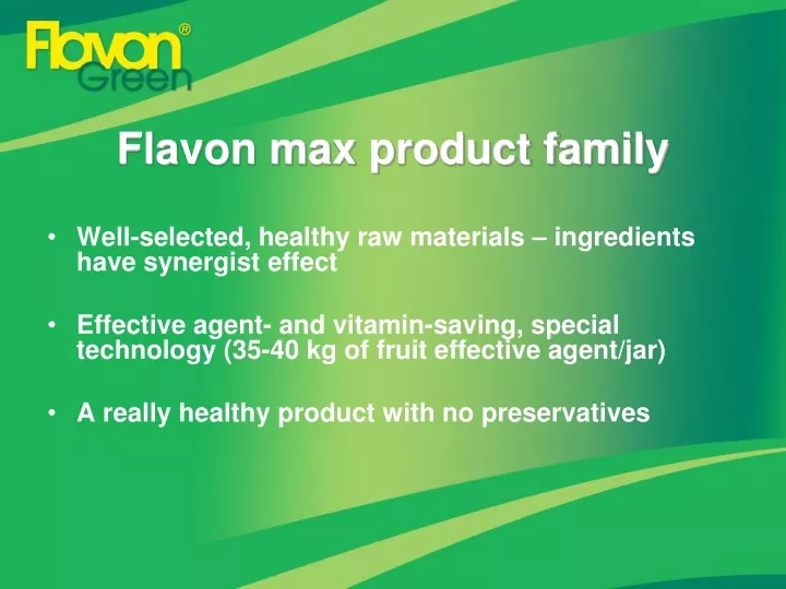 flavon max product family