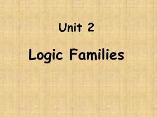 Unit 2 Logic Families