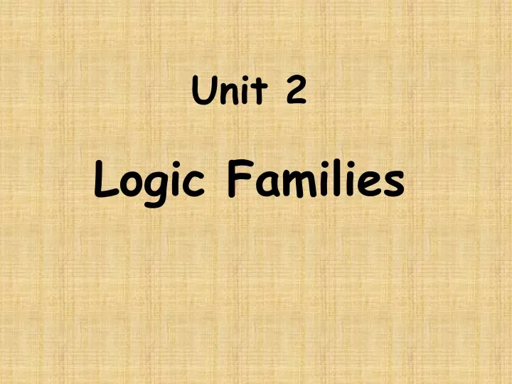 unit 2 logic families