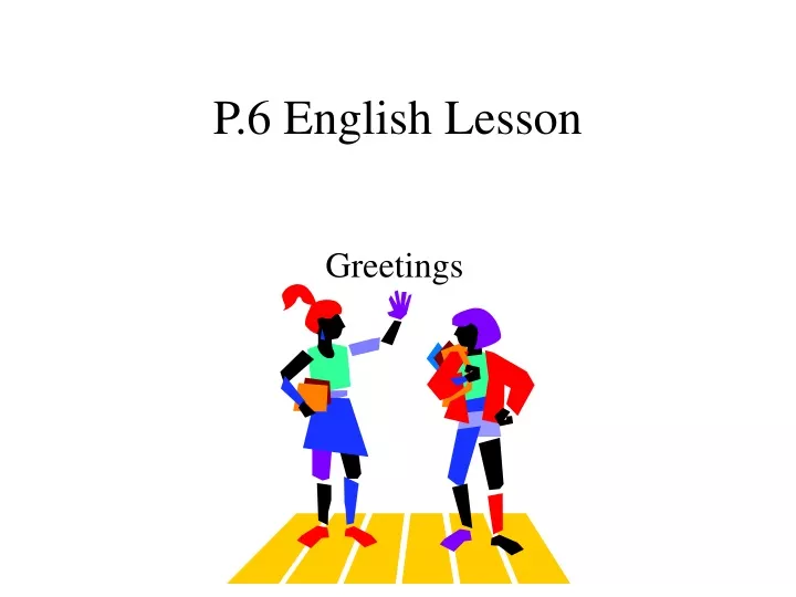 p 6 english lesson