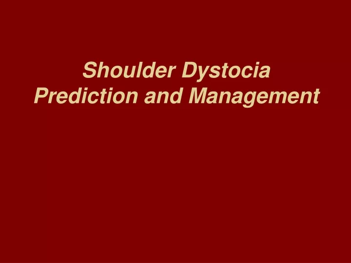 shoulder dystocia prediction and management