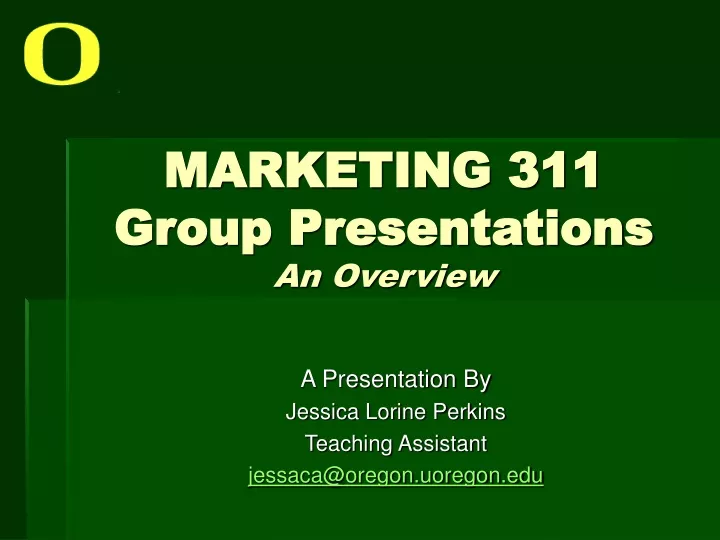 marketing 311 group presentations an overview