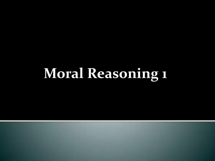 moral reasoning 1