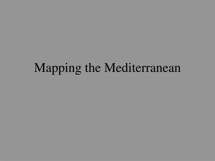 mapping the mediterranean