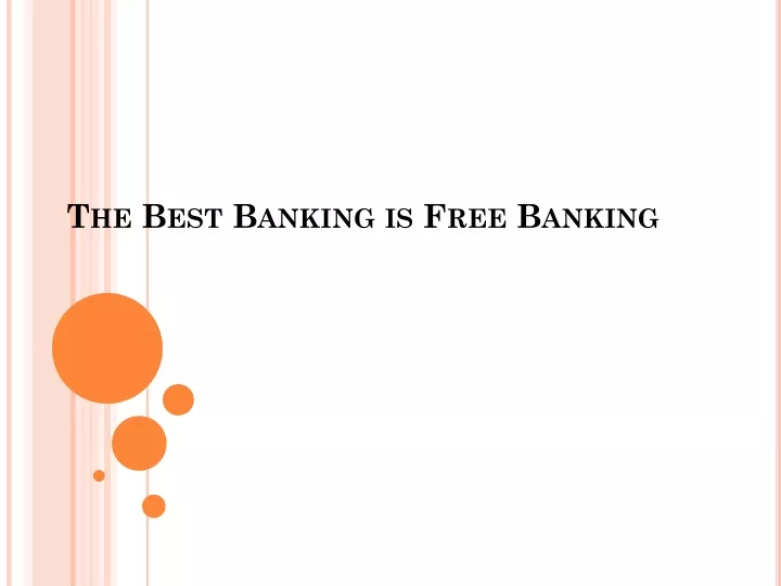 the best banking is free banking