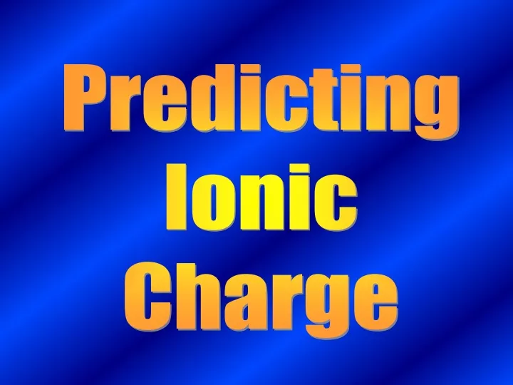 predicting ionic charge