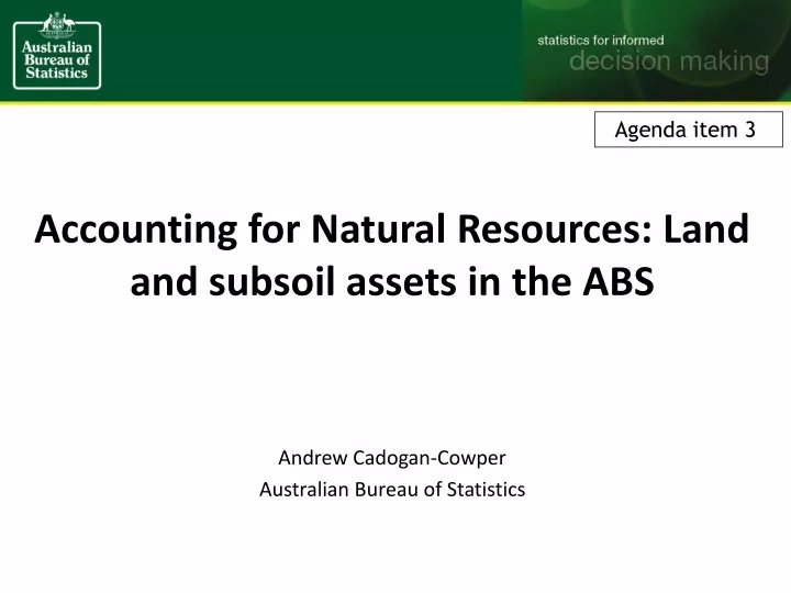 accounting for natural resources land and subsoil assets in the abs