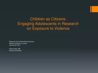Children as Citizens:  Engaging Adolescents in Research  on Exposure to Violence