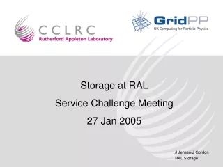 Storage at RAL Service Challenge Meeting 27 Jan 2005