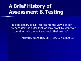 A Brief History of Assessment &amp; Testing