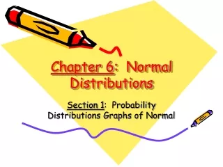 Chapter 6 :  Normal Distributions