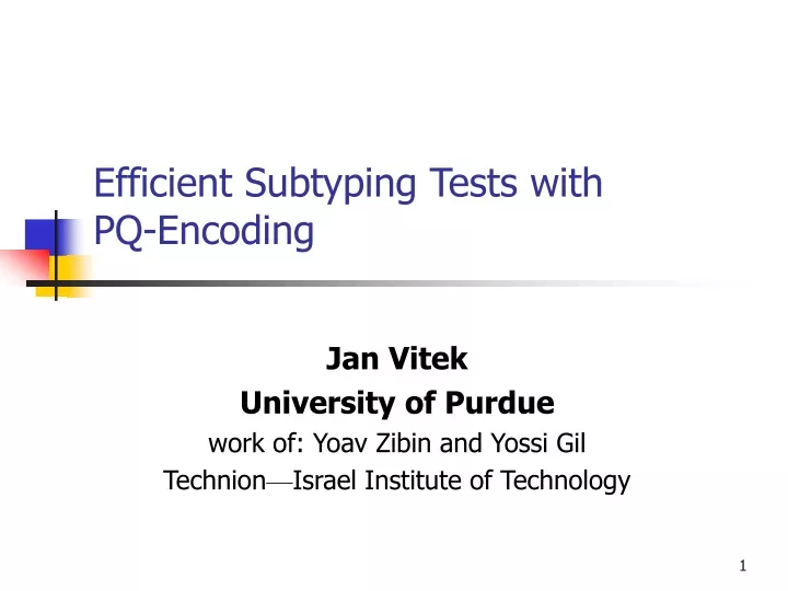 efficient subtyping tests with pq encoding