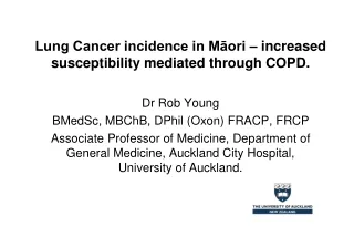 Lung Cancer incidence in Māori – increased susceptibility mediated through COPD.