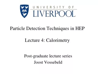 Particle Detection Techniques in HEP Lecture 4: Calorimetry