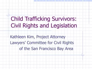 Child Trafficking Survivors: Civil Rights and Legislation
