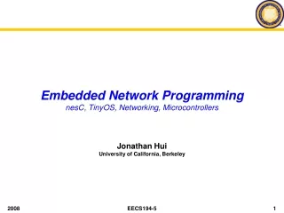 Embedded Network Programming nesC, TinyOS, Networking, Microcontrollers