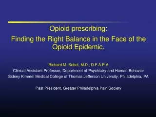 Opioid prescribing:  Finding the Right Balance in the Face of the Opioid Epidemic.