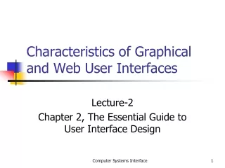 Characteristics of Graphical and Web User Interfaces