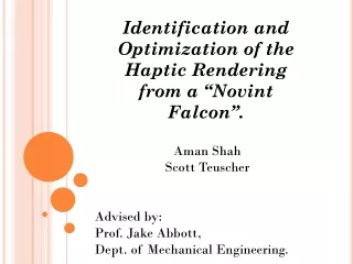 Identification and Optimization of the Haptic Rendering from a “Novint Falcon”.