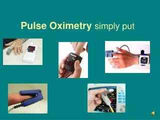 Pulse Oximetry simply put