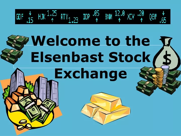 welcome to the elsenbast stock exchange