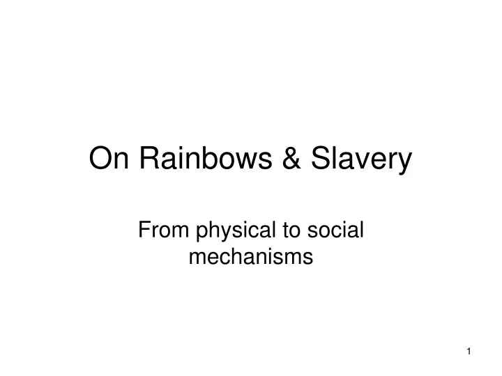 on rainbows slavery