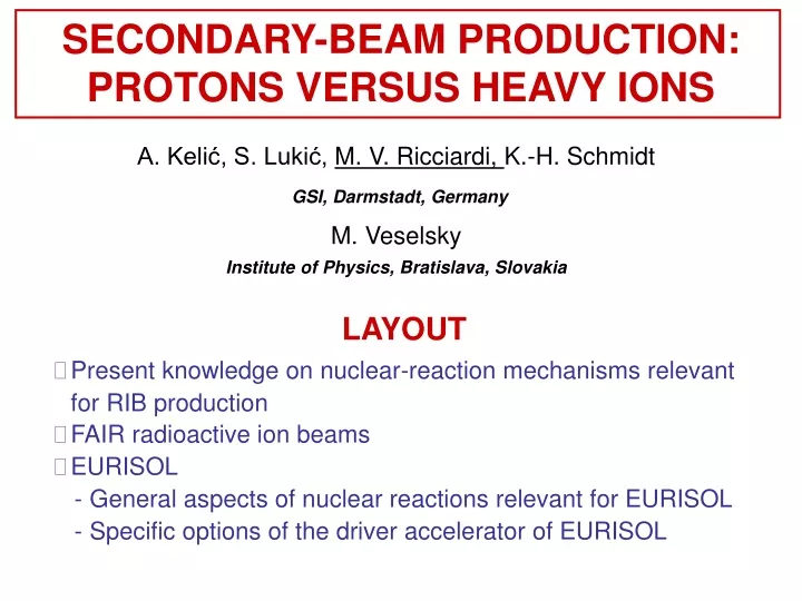 secondary beam production protons versus heavy